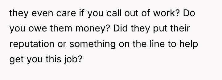 they even care if you call out of work? Do...
