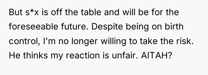 But s*x is off the table and will be for...
