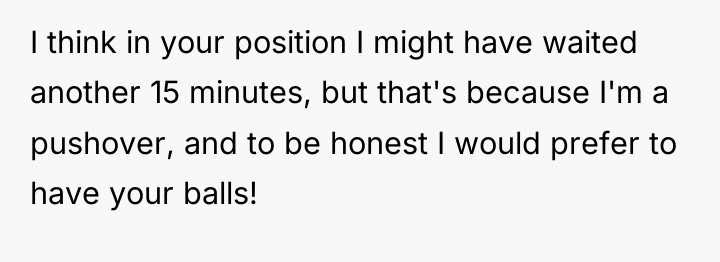 I think in your position I might have waited another...