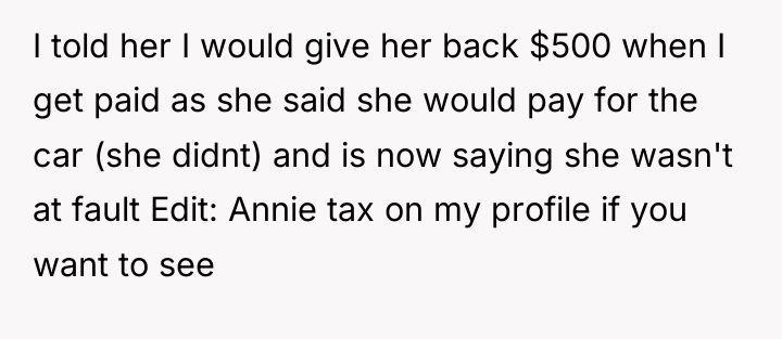 I told her I would give her back $500 when...