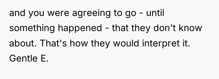 and you were agreeing to go - until something happened...