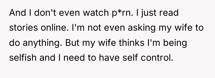 And I don't even watch p*rn. I just read stories...