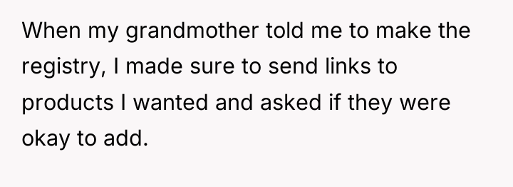 When my grandmother told me to make the registry, I...