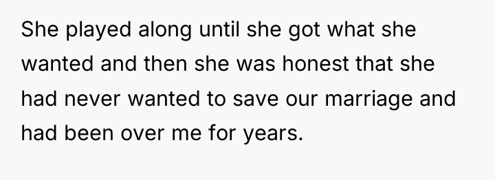 She played along until she got what she wanted and...