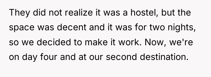 They did not realize it was a hostel, but the...