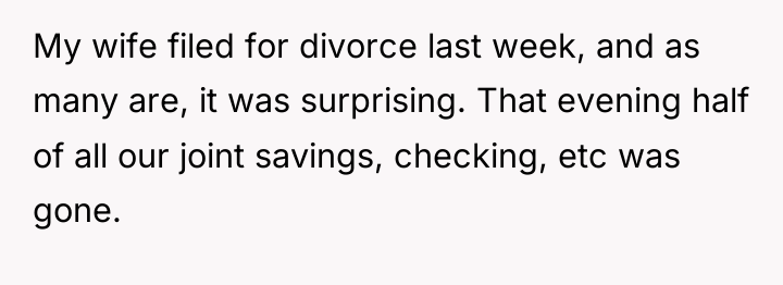 My wife filed for divorce last week, and as many...