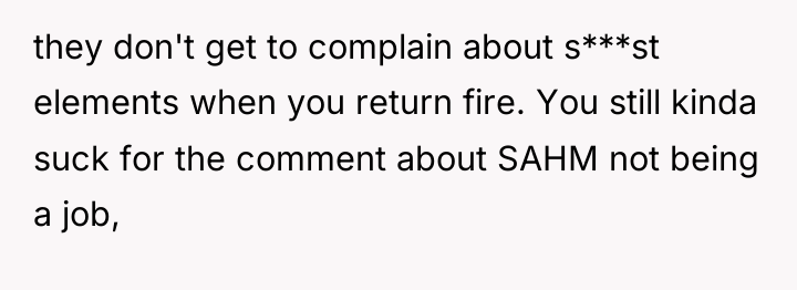they don't get to complain about s***st elements when you...