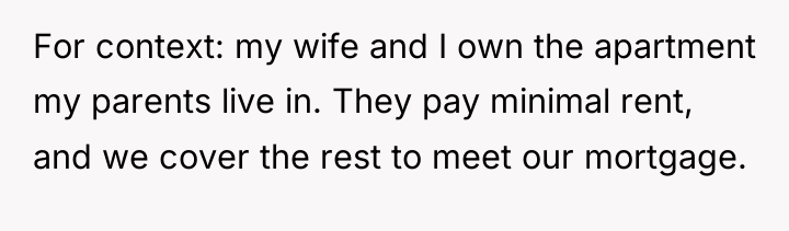 For context: my wife and I own the apartment my...