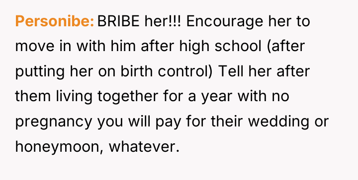 Personibe BRIBE her!!! Encourage her to move in with him...