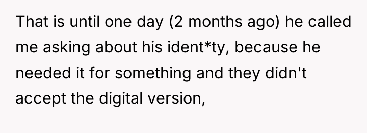 That is until one day (2 months ago) he called...