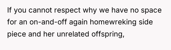 If you cannot respect why we have no space for...