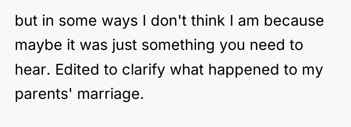 but in some ways I don't think I am because...