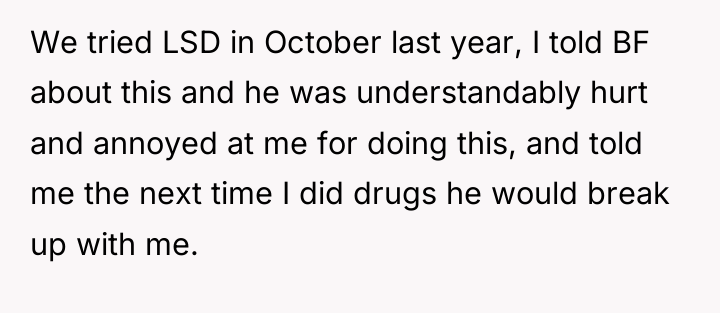 We tried LSD in October last year, I told BF...