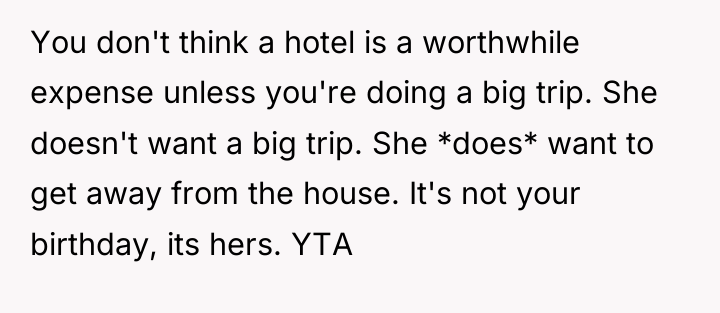 You don't think a hotel is a worthwhile expense unless...