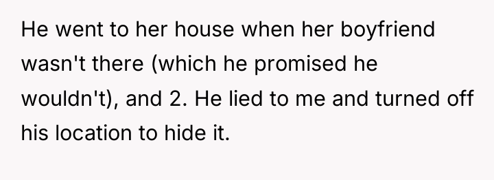 He went to her house when her boyfriend wasn't there...