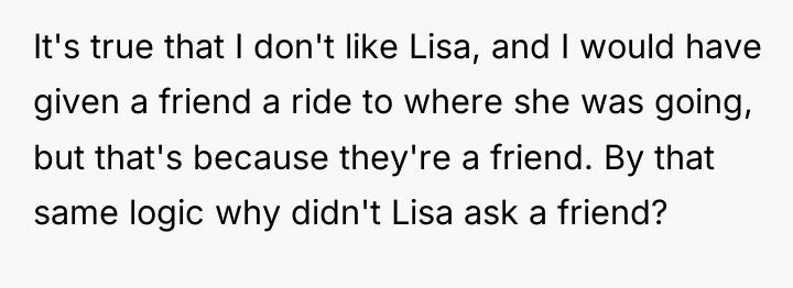 It's true that I don't like Lisa, and I would...