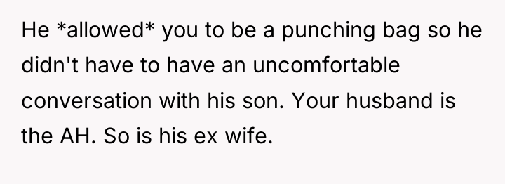 He *allowed* you to be a punching bag so he...