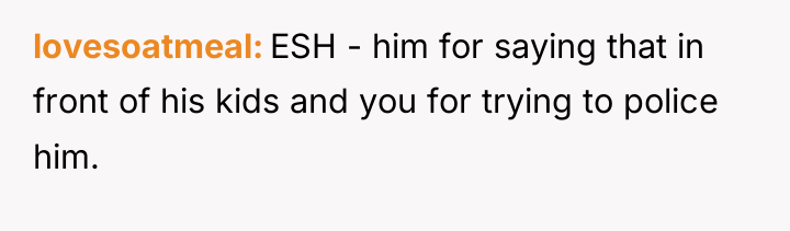 lovesoatmeal ESH - him for saying that in front of...