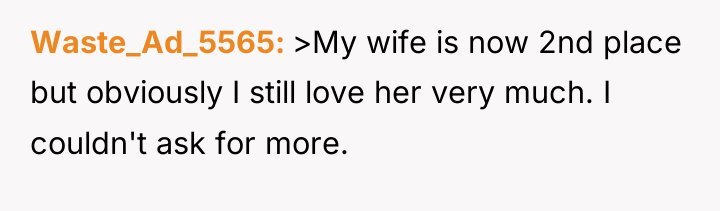 Waste_Ad_5565 >My wife is now 2nd place but obviously I...