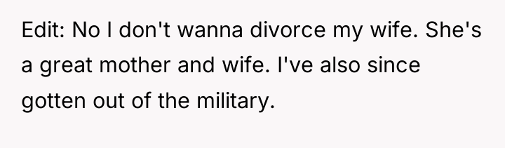 Edit: No I don't wanna divorce my wife. She's a...