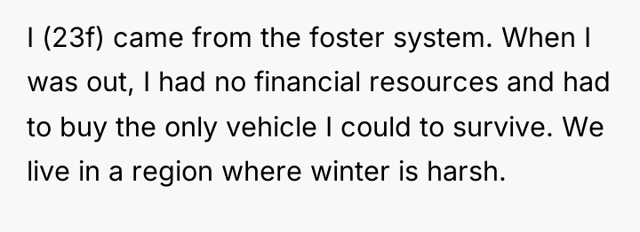 I (23f) came from the foster system. When I was...