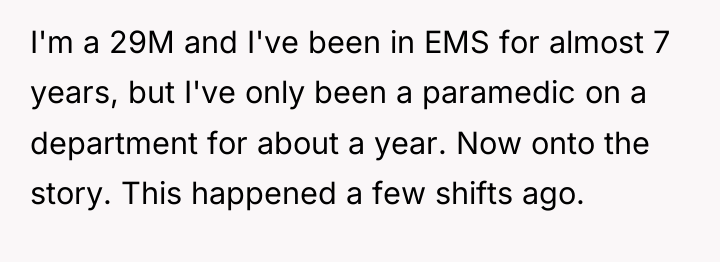I'm a 29M and I've been in EMS for almost...