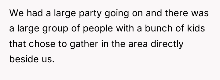 We had a large party going on and there was...
