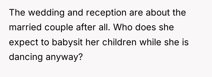 The wedding and reception are about the married couple after...