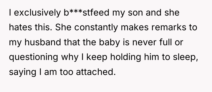 I exclusively b***stfeed my son and she hates this. She...