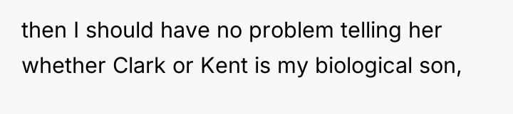 then I should have no problem telling her whether Clark...