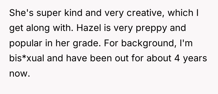 She's super kind and very creative, which I get along...