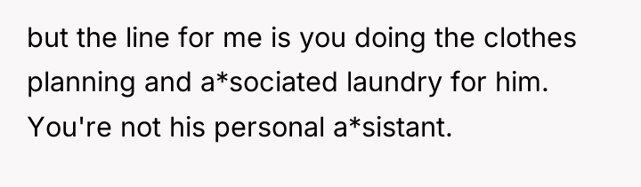 but the line for me is you doing the clothes...