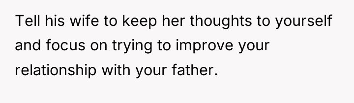 Tell his wife to keep her thoughts to yourself and...