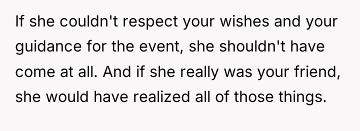 If she couldn't respect your wishes and your guidance for...