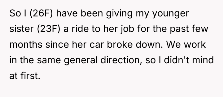 So I (26F) have been giving my younger sister (23F)...