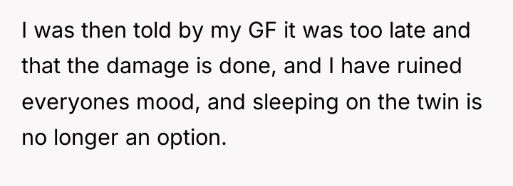 I was then told by my GF it was too...