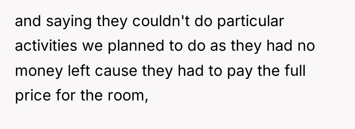 and saying they couldn't do particular activities we planned to...