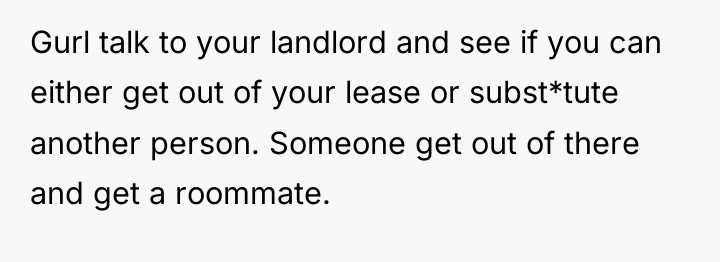 Gurl talk to your landlord and see if you can...