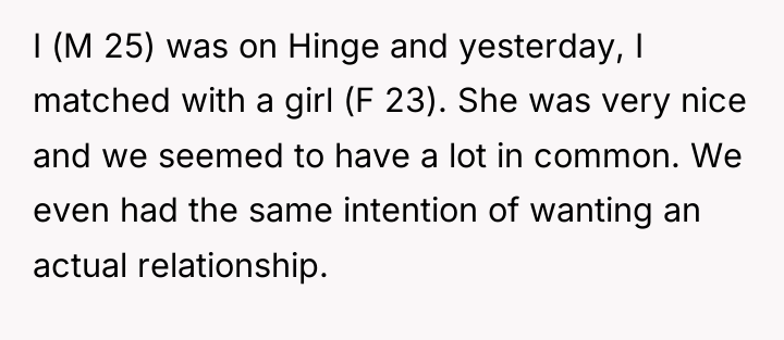 I (M 25) was on Hinge and yesterday, I matched...