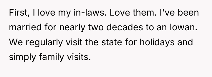 First, I love my in-laws. Love them. I've been married...