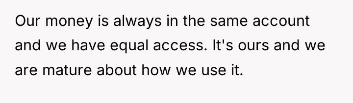 Our money is always in the same account and we...