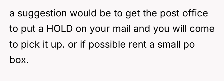 a suggestion would be to get the post office to...