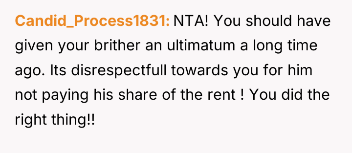 Candid_Process1831 NTA! You should have given your brither an ultimatum...