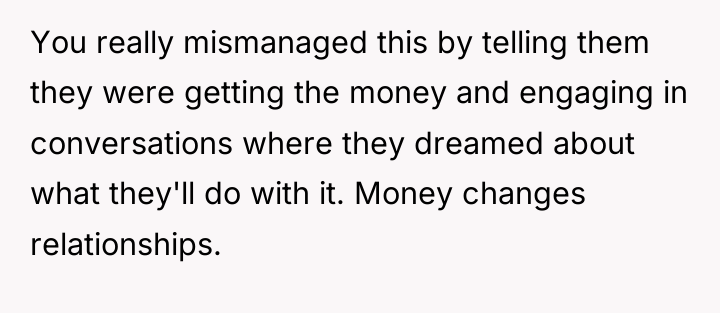 You really mismanaged this by telling them they were getting...