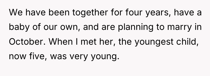 We have been together for four years, have a baby...
