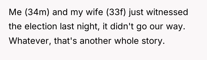 Me (34m) and my wife (33f) just witnessed the election...