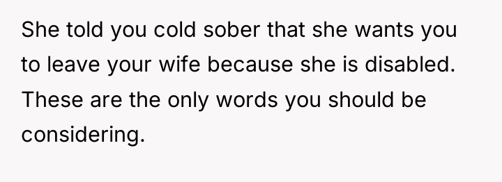 She told you cold sober that she wants you to...