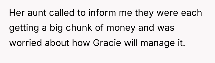 Her aunt called to inform me they were each getting...