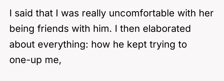 I said that I was really uncomfortable with her being...