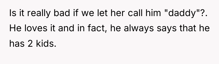 Is it really bad if we let her call him...